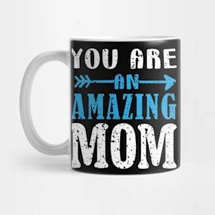 You are an amazing mom Mug